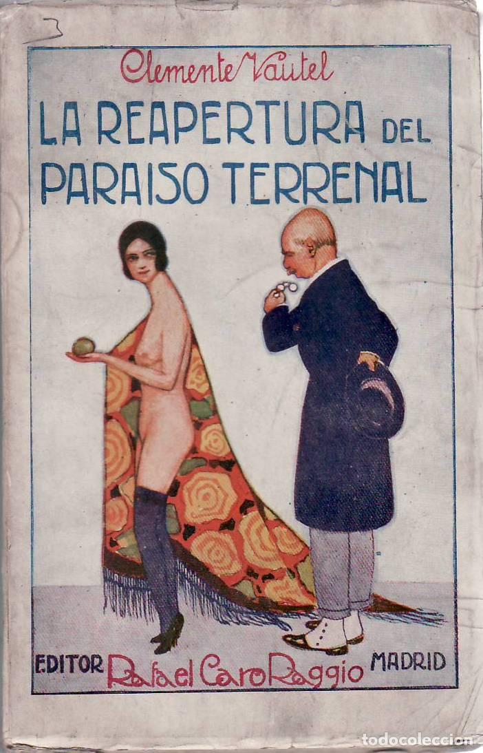 Libri di seconda mano: VAUTEL, Clemente.- - La reapertura del para&iacute;so terrenal. Novela. Traducci&oacute;n de Antonio Buend&iacute;a.