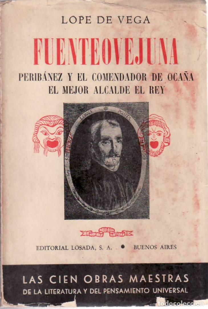 books: VEGA, Lope de.- - Fuenteovejuna. Perib&aacute;&ntilde;ez y el comendador de Oca&ntilde;a. El mejor alcalde el rey.