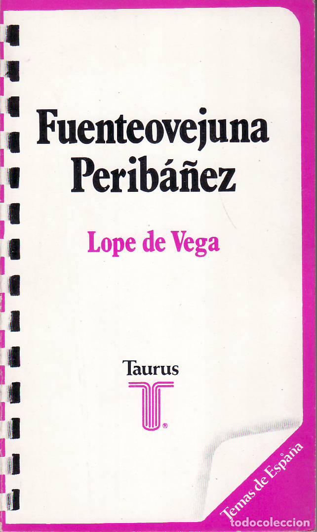 Libros: VEGA, Lope de.- - Fuenteovejuna - Perib&aacute;&ntilde;ez y el comendador de Oca&ntilde;a. Edici&oacute;n y estudio preliminar d