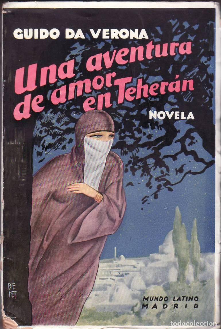 B&uuml;cher: VERONA, Guido da.- - Una aventura de amor en Teher&aacute;n. Traducci&oacute;n de Eduardo Barriobero. Cubierta de