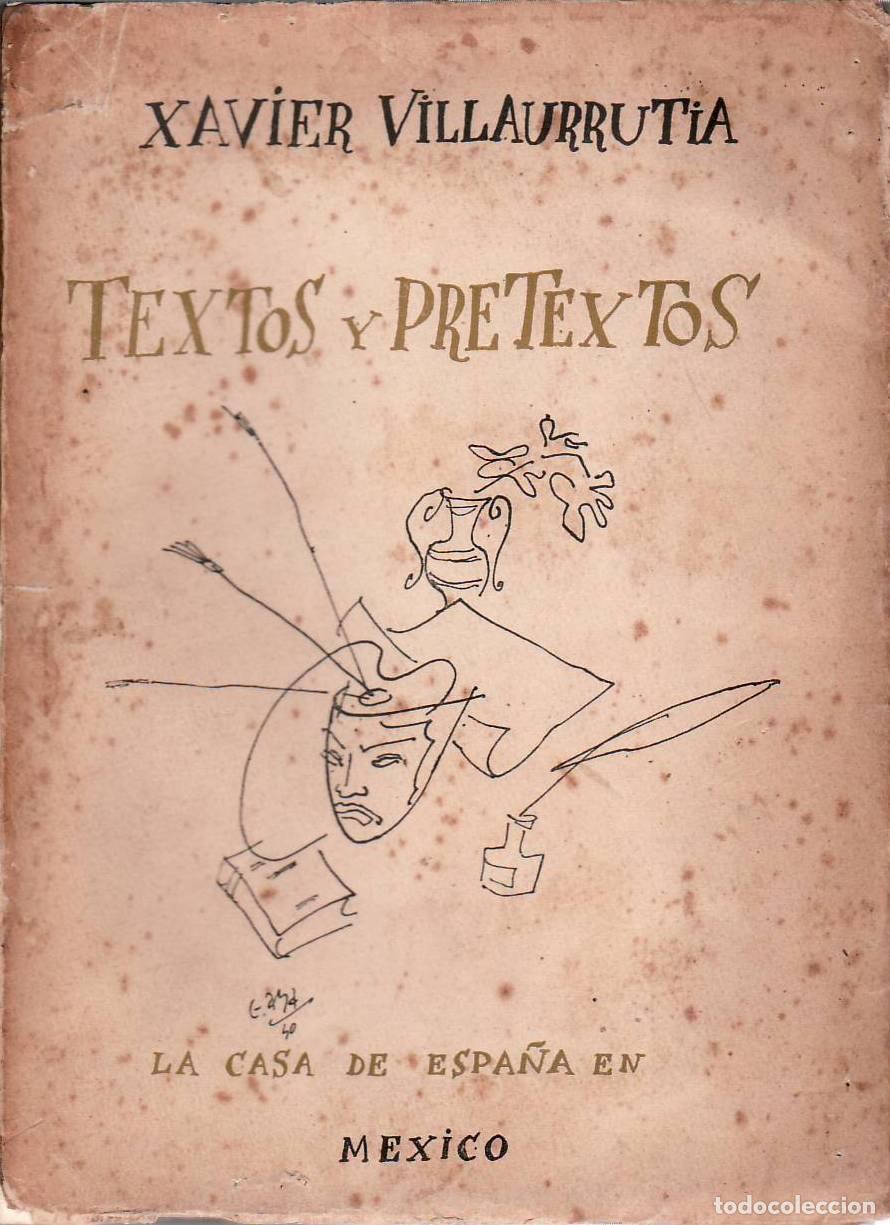 B&uuml;cher: VILLAURRUTIA, Xavier.- - Textos y pretextos. Literatura, drama, pintura.