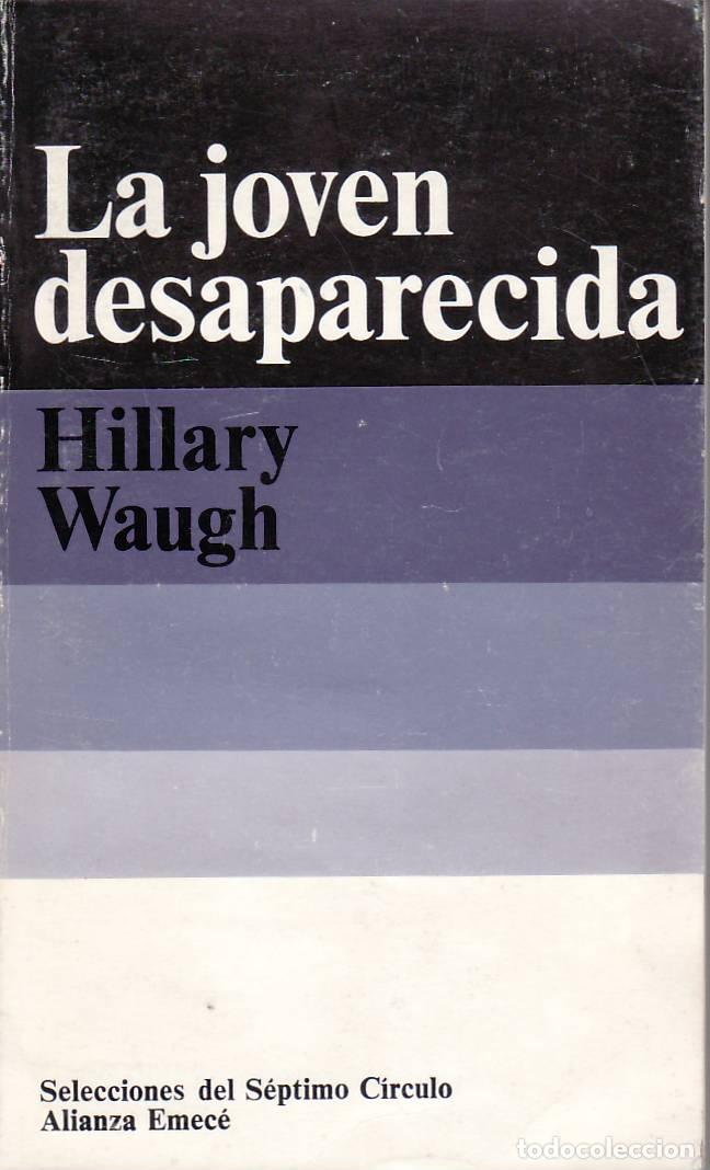 Libros: WAUGH, Hillary.- - La joven desaparecida. Traducci&oacute;n de N&eacute;lida Mendilaharzu de Machain.