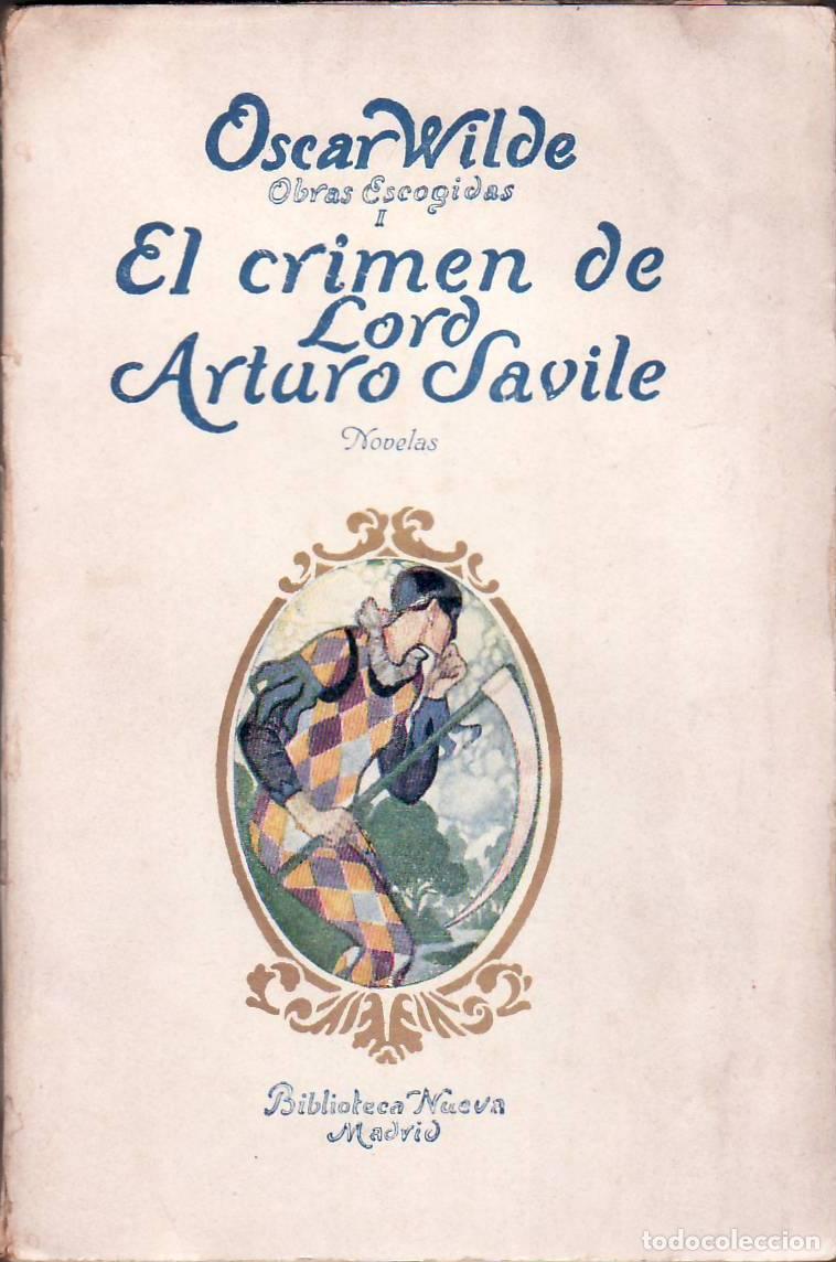 books: WILDE, Oscar.- - El crimen de Lord Arturo Savile. Traducci&oacute;n de Julio G&oacute;mez de la Serna. Exhumaci&oacute;n
