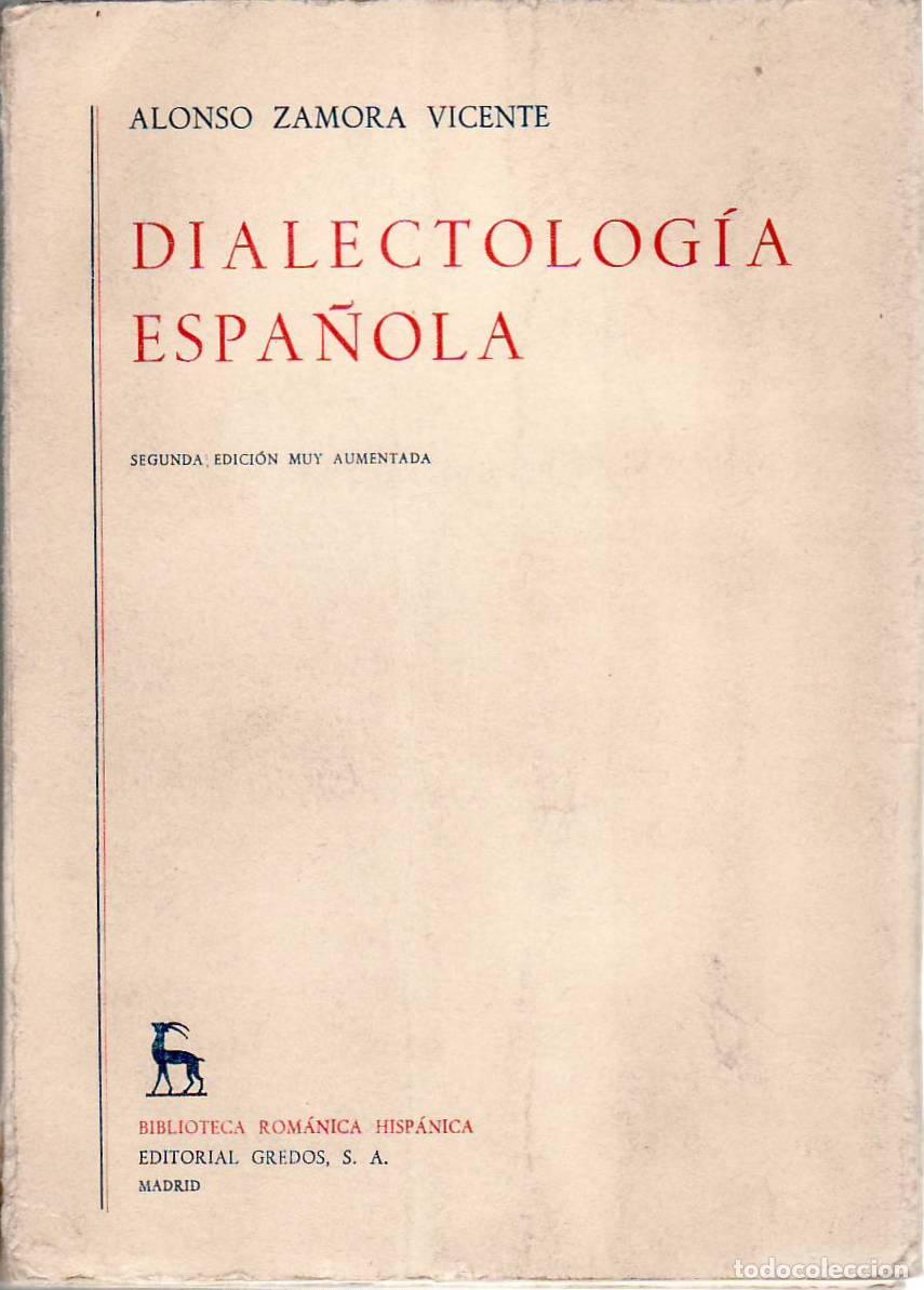Libros: ZAMORA VICENTE, Alonso.- - Dialectolog&iacute;a espa&ntilde;ola. - Foto 1