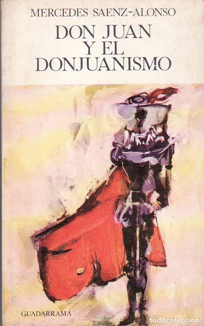 Libros: SAENZ-ALONSO, Mercedes.- - Don Juan y el donjuanismo.