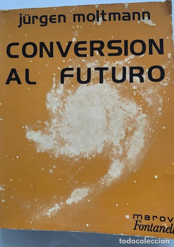Libros: Conversi&oacute;n al futuro - J&uuml;rgen Moltmann - Foto 1