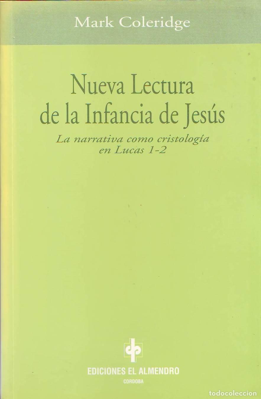 Livros em segunda m&atilde;o: COLERIDGE, Mark.- - Nueva lectura de la infancia de Jes&uacute;s. La narrativa como cristolog&iacute;a en Lucas 1-