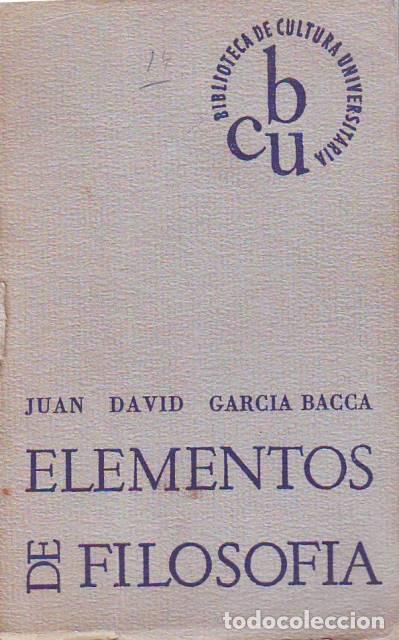 Libros: GARC&Iacute;A BACCA, Juan David.- - Elementos de filosof&iacute;a. - Foto 1