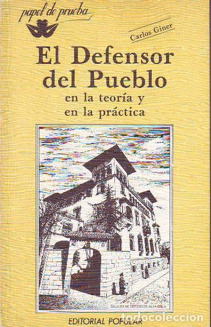 Libri di seconda mano: GINER, Carlos.- - El defensor del pueblo en la teor&iacute;a y en la pr&aacute;ctica.