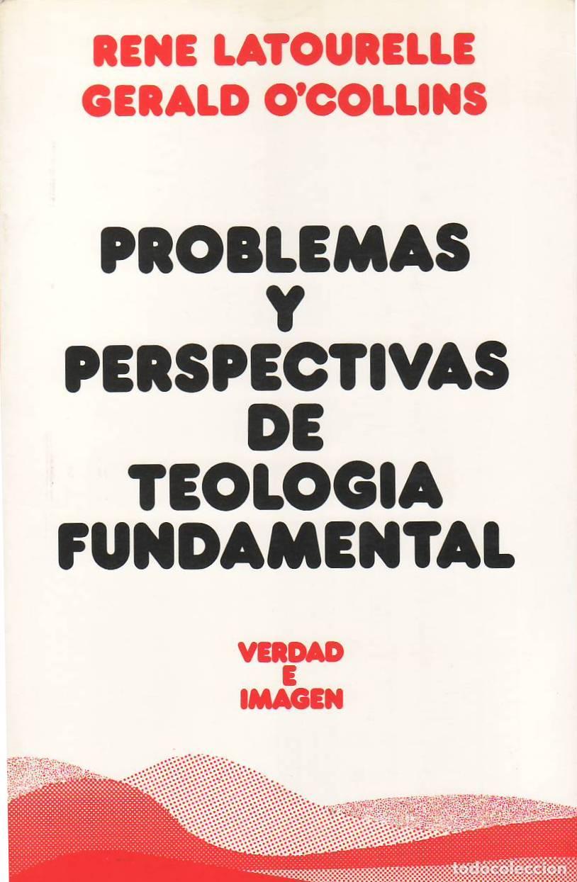 Libros: LATOURELLE, René y Gerald O'COLLINS (Eds.).- - Problemas y perspectivas de teología fundamental.
