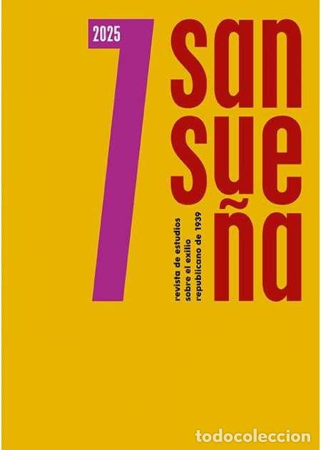 Libros: Vv. Aa.- - Sansue&ntilde;a.- Revista de estudios sobre el exilio republicano de 1939. N&ordm; 7. Dirigida por Ma