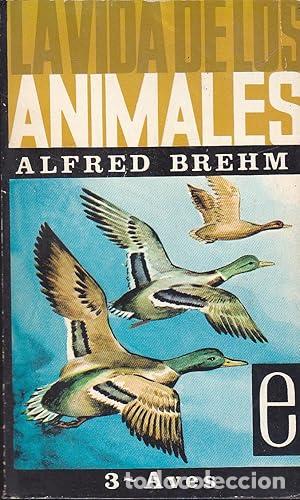Libros: BREHM, Alfred.- - La vida de los animales. Aves. - Foto 1
