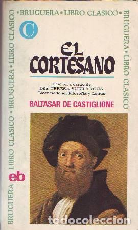 Libros: CASTIGLIONE, Baltasar de.- - El cortesano. - Foto 1