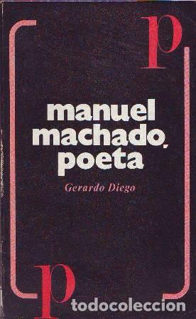 Libros: DIEGO, Gerardo.- - Manuel Machado, poeta. - Foto 1