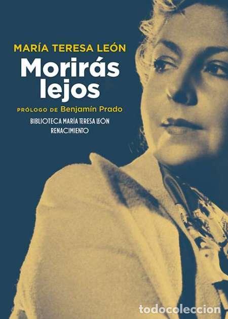 Libri di seconda mano: LE&Oacute;N, Mar&iacute;a Teresa.- - Morir&aacute;s lejos.