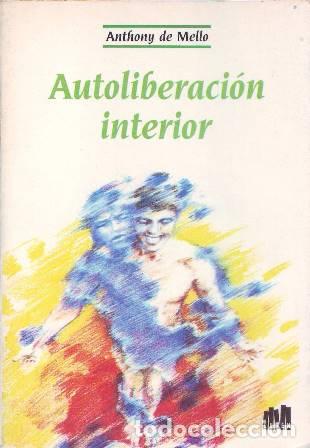 Libros: MELLO, Anthony de.- - Autoliberaci&oacute;n interior. - Foto 1