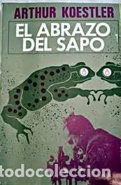 Libros: El abrazo del sapo. - Koestler,arthur. - Foto 1