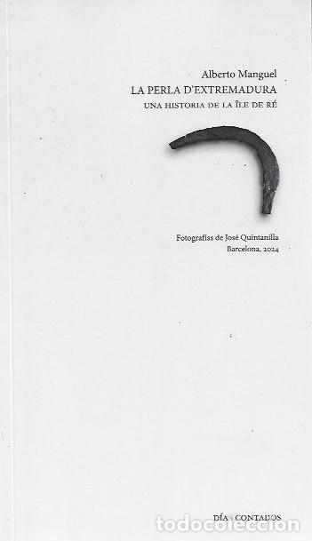 B&uuml;cher: La perla d'Extremadura. Una historia de la &Icirc;le de R&eacute;. - Manguel, Alberto
