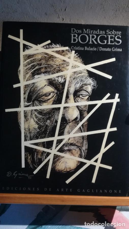 Libros: Dos Miradas sobre BORGES. Texto de Cristina Bulacio. Obra pl&aacute;stica de Donato Grima - - Foto 1