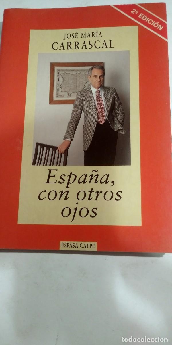 Libros: Espa&ntilde;a, con otros ojos Jos&eacute; Mar&iacute;a Carrascal - Foto 1