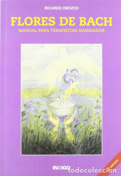 Libros: Flores de Bach - Manual para terapeutas avanzados- 9788486668891