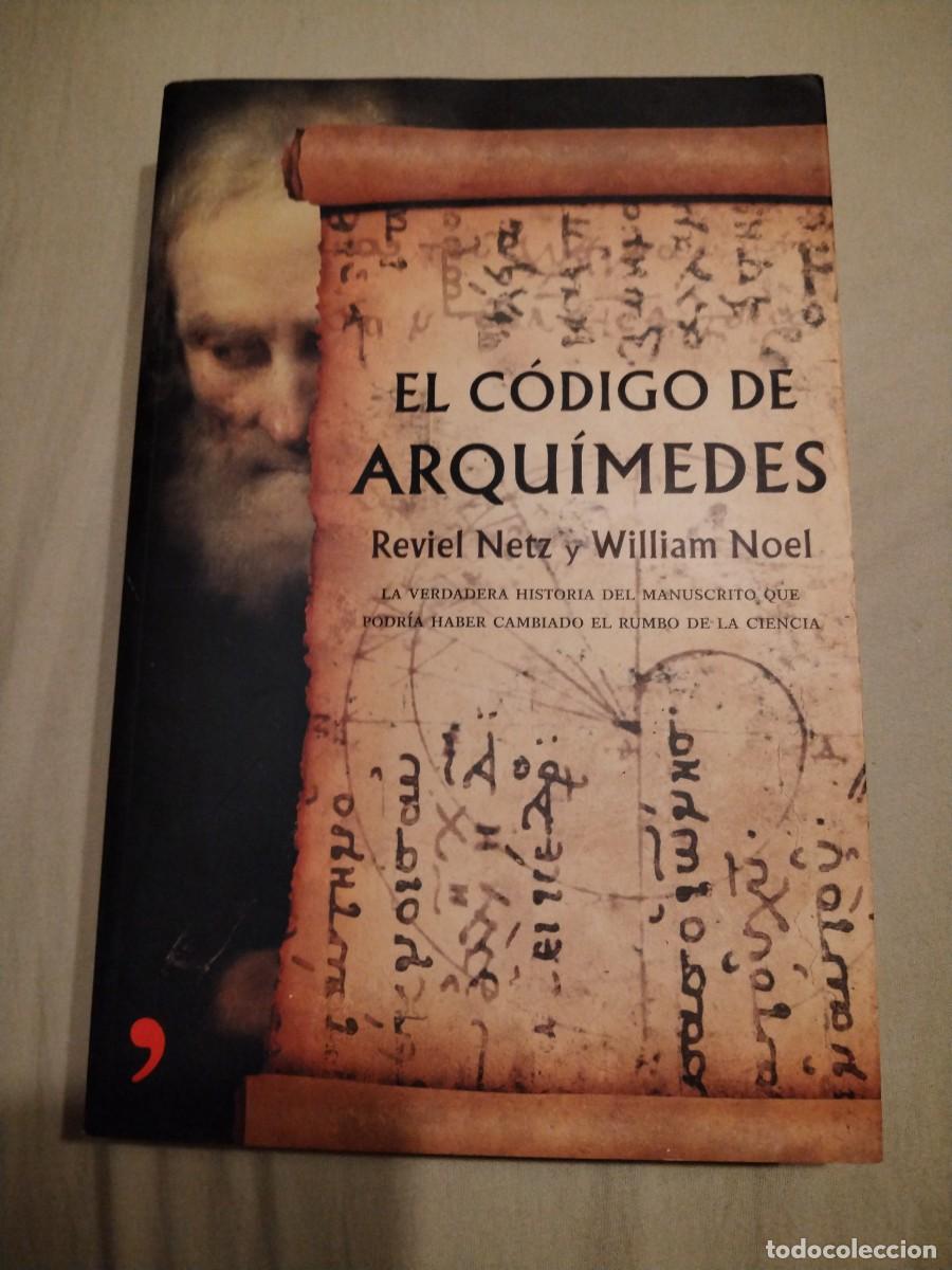 Libros: El c&oacute;digo de Arqu&iacute;medes - Reviel netz y William noel - Foto 1