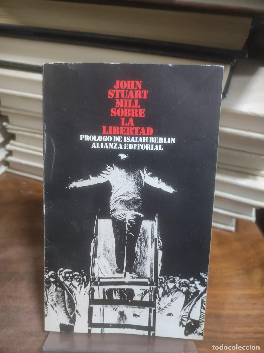 Libros: Sobre la libertad John Stuart Mill Alianza Editorial - Foto 1