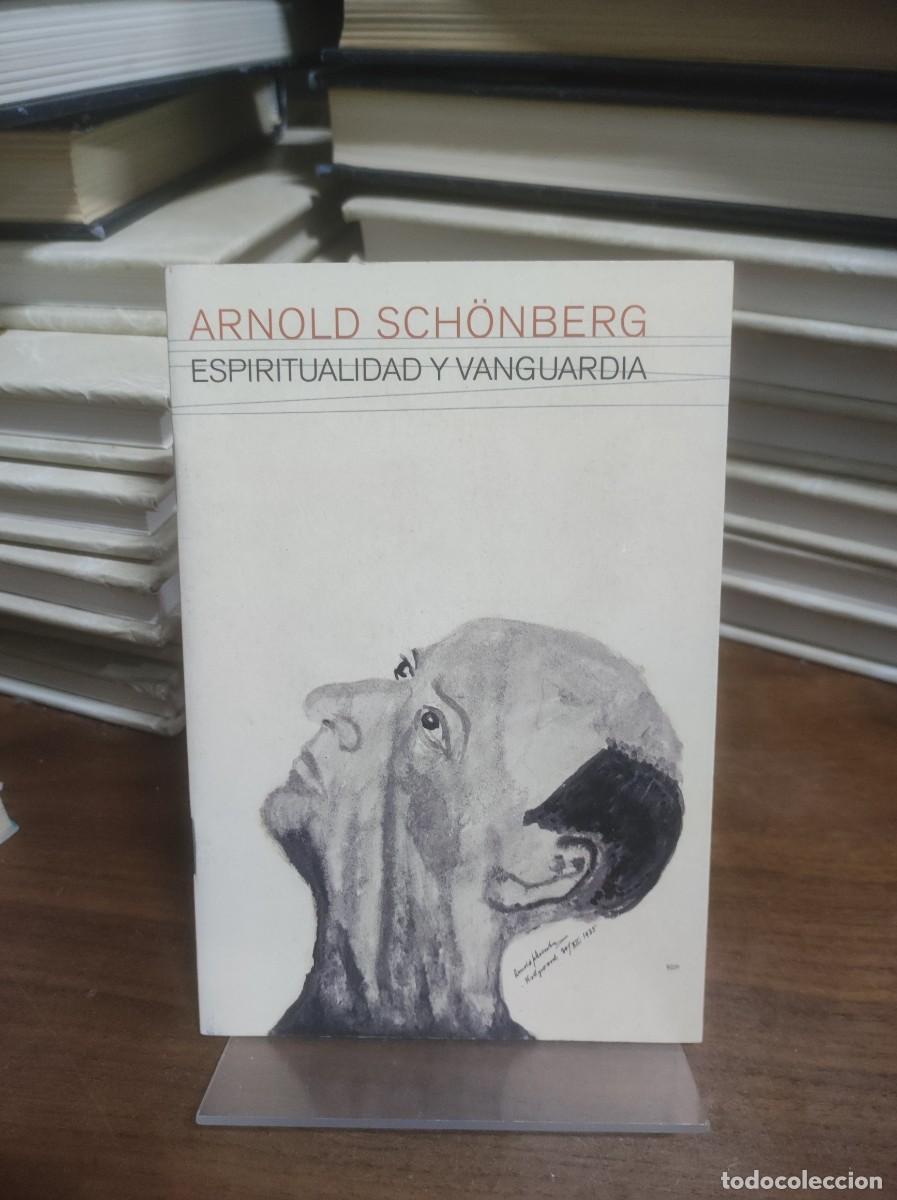 Libros: Espiritualidad y Vanguardia Arnold Sch&ouml;nberg - Foto 1