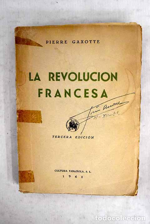 Libros: La Revoluci&oacute;n Francesa.- Gaxotte, Pierre