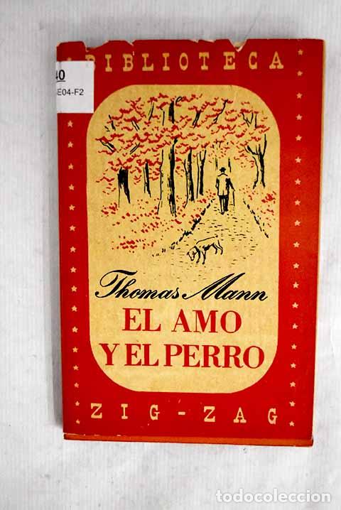 Libros: El amo y el perro: Mann, Thomas.- Mann, Thomas - Foto 1