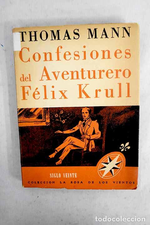 Libros: Confesiones del aventurero F&eacute;lix Krull.- Mann, Thomas