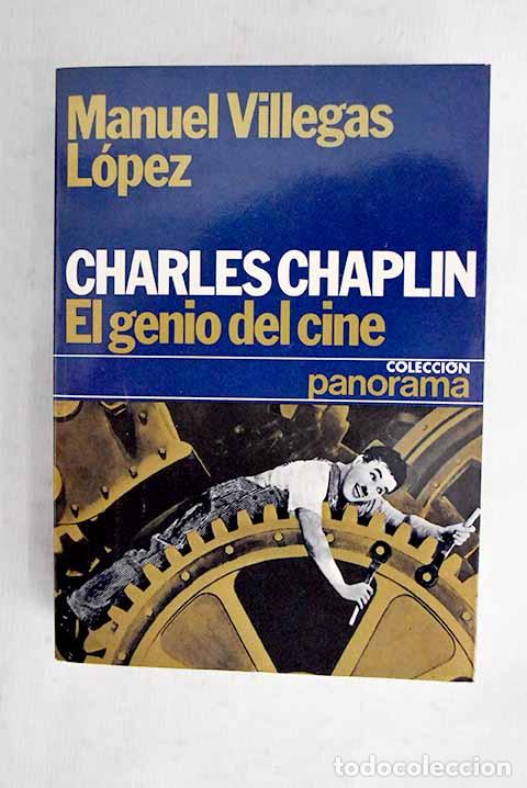 Libros: Charles Chaplin: el genio del cine.- Villegas L&oacute;pez, Manuel - Foto 1