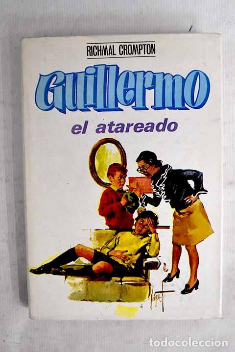 Libros: Guillermo el atareado.- Crompton, Richmal - Foto 1