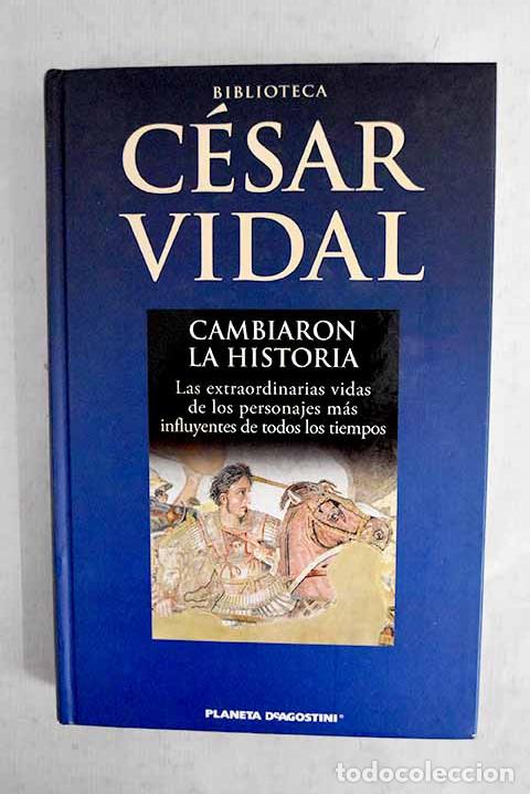 Libros: Cambiaron la historia.- Vidal, C&eacute;sar