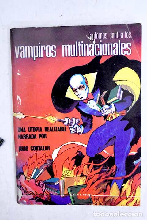 Libros: Vampiros multinacionales.- Cort&aacute;zar, Julio