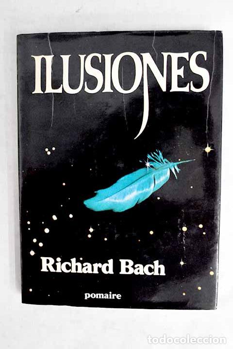 Libros: Ilusiones: Bach, Richard.- Bach, Richard - Foto 1