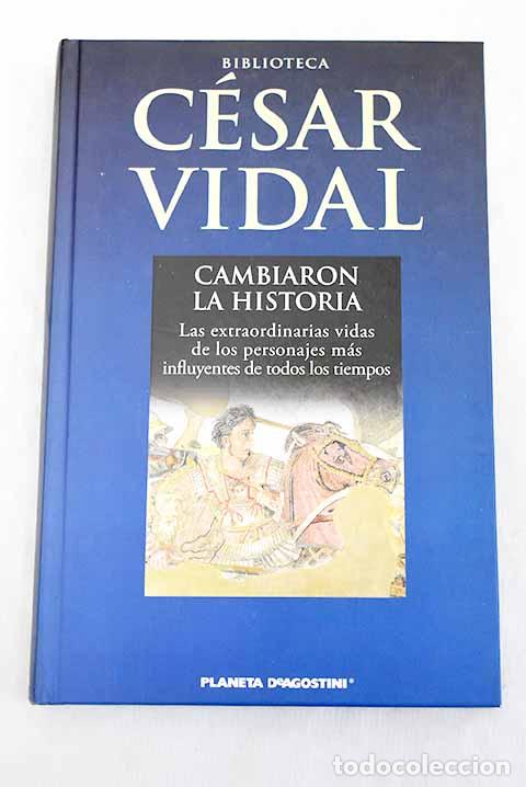 Libros: Cambiaron la historia.- Vidal, C&eacute;sar - Foto 1