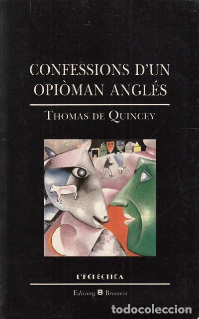 Libros: CONFESSIONS DUN OPI&Ograve;MAN ANGL&Eacute;S - DE QUINCEY, THOMAS - Foto 1