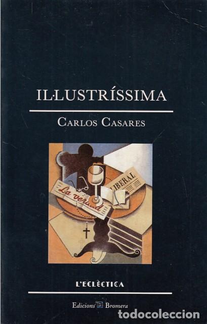 Libros: IL.LUSTR&Iacute;SSIMA - CASARES, CALROS - Foto 1