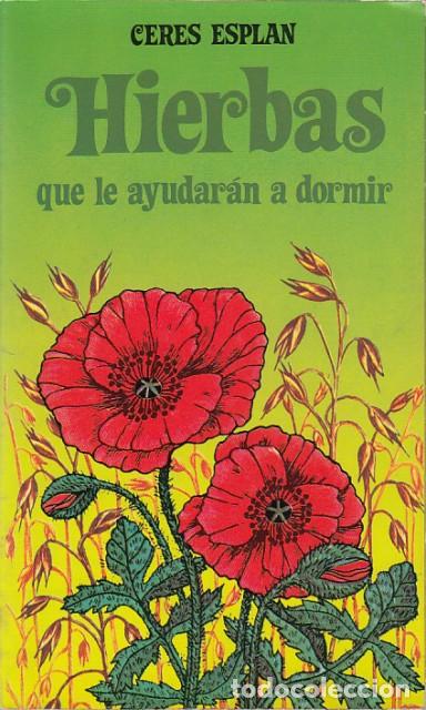 Libros: HIERBAS QUE LE AYUDAR&Aacute;N A DORMIR - ESPLAN, CERES - Foto 1