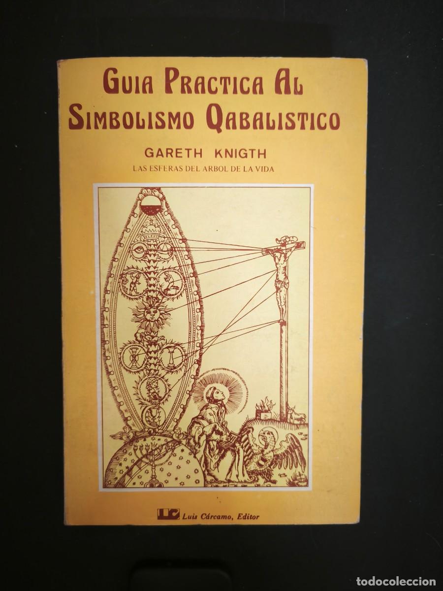 Libros: Gu&iacute;a pr&aacute;ctica al simbolismo Qabalistico - Gared Knigth - Foto 1