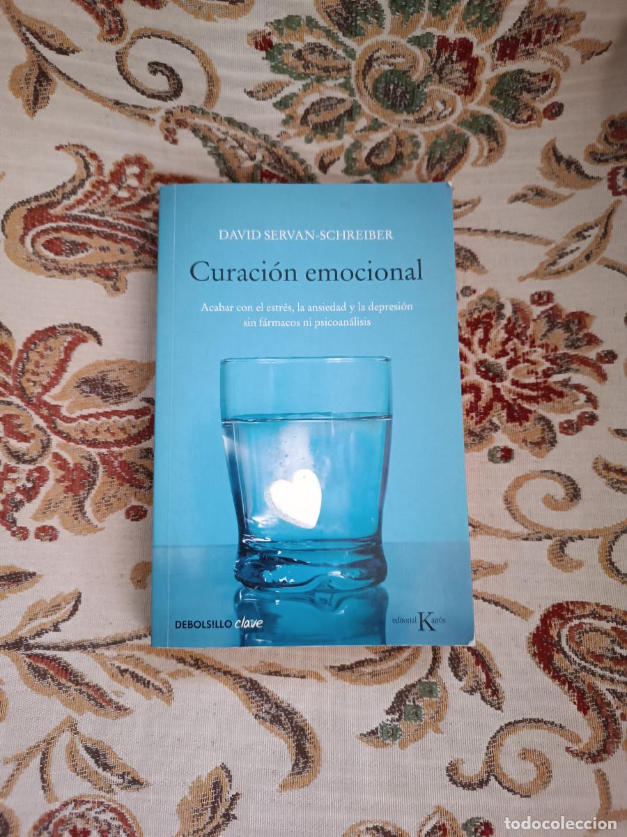 Libros: Curaci&oacute;n emocional / David Servan-Schreiber / Debolsillo - Foto 1