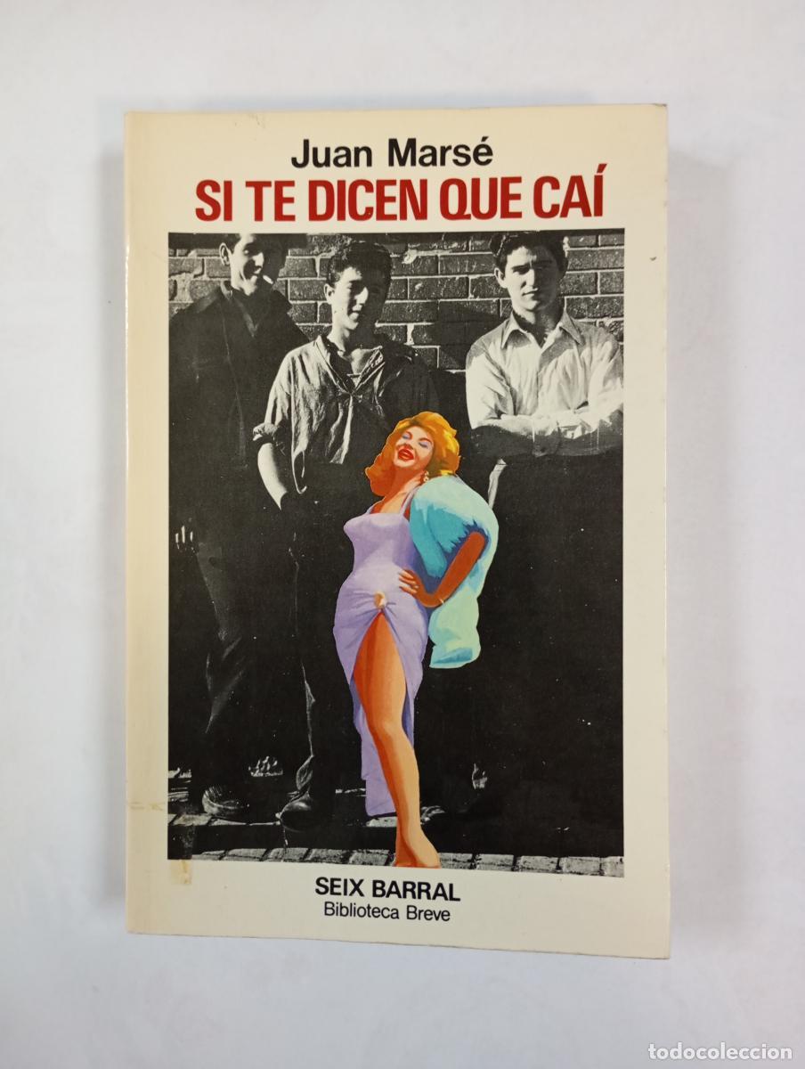 B&uuml;cher: Si te dicen que ca&iacute;. - Juan Mars&eacute;. TDK389