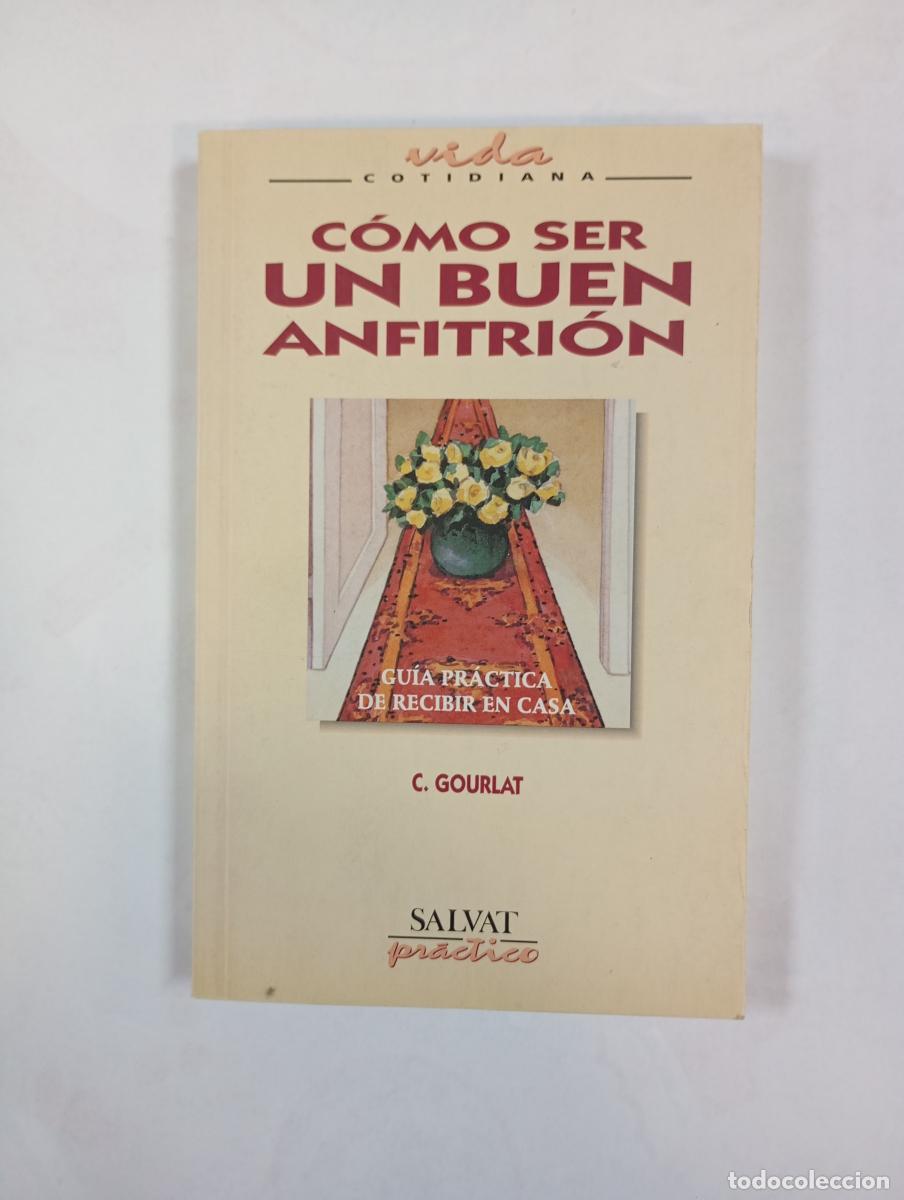 Libri di seconda mano: C&oacute;mo ser un buen anfitri&oacute;n. - Catherine Gourlat. TDK372B