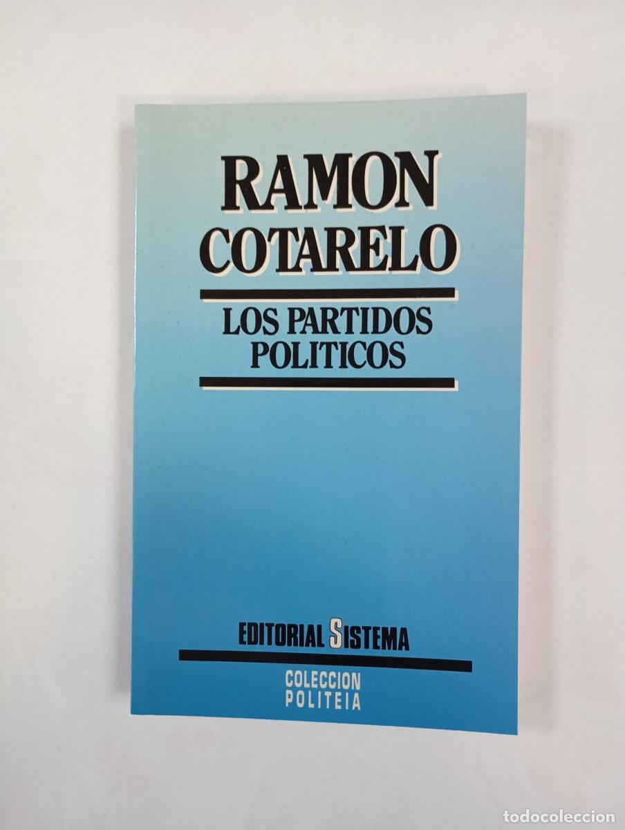 B&uuml;cher: Los partidos pol&iacute;ticos. - Ram&oacute;n Cotarelo. TDK609