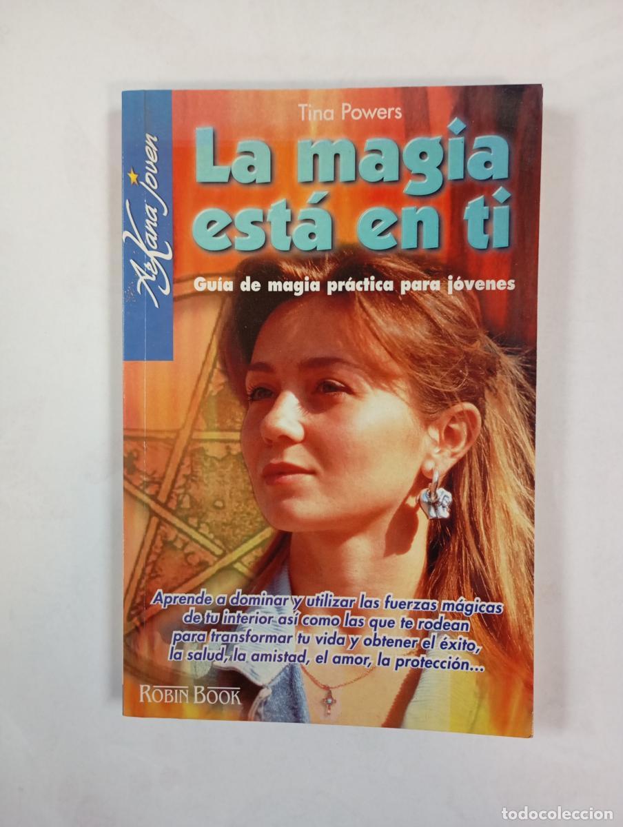 Libros: La magia est&aacute; en ti. - Tina Powers. TDK609