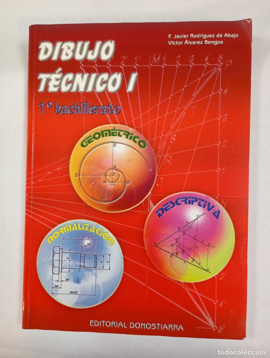 books: Dibujo T&eacute;cnico I - 1&ordm; Bachillerato. - Francisco Javier Rodr&iacute;guez de Abajo, V&iacute;ctor &Aacute;lvarez Bengoa. TD