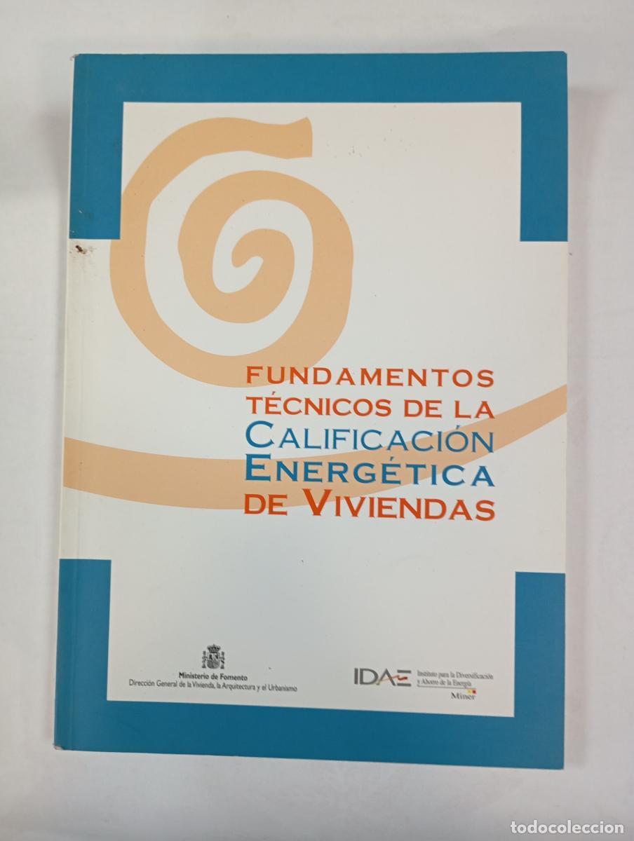B&uuml;cher: Fundamentos t&eacute;cnicos de la Calificaci&oacute;n energ&eacute;tica de viviendas. - VV.AA. TDK