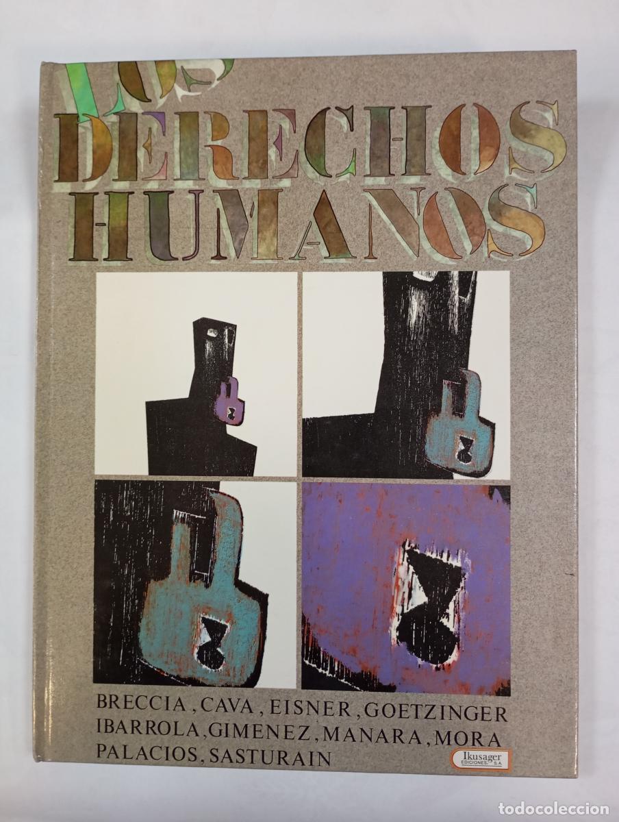 B&uuml;cher: Los Derechos Humanos. - Felipe Hern&aacute;ndez Cava, V&iacute;ctor Mora, Juan Sasturain, Will Eisner, Milo Manara