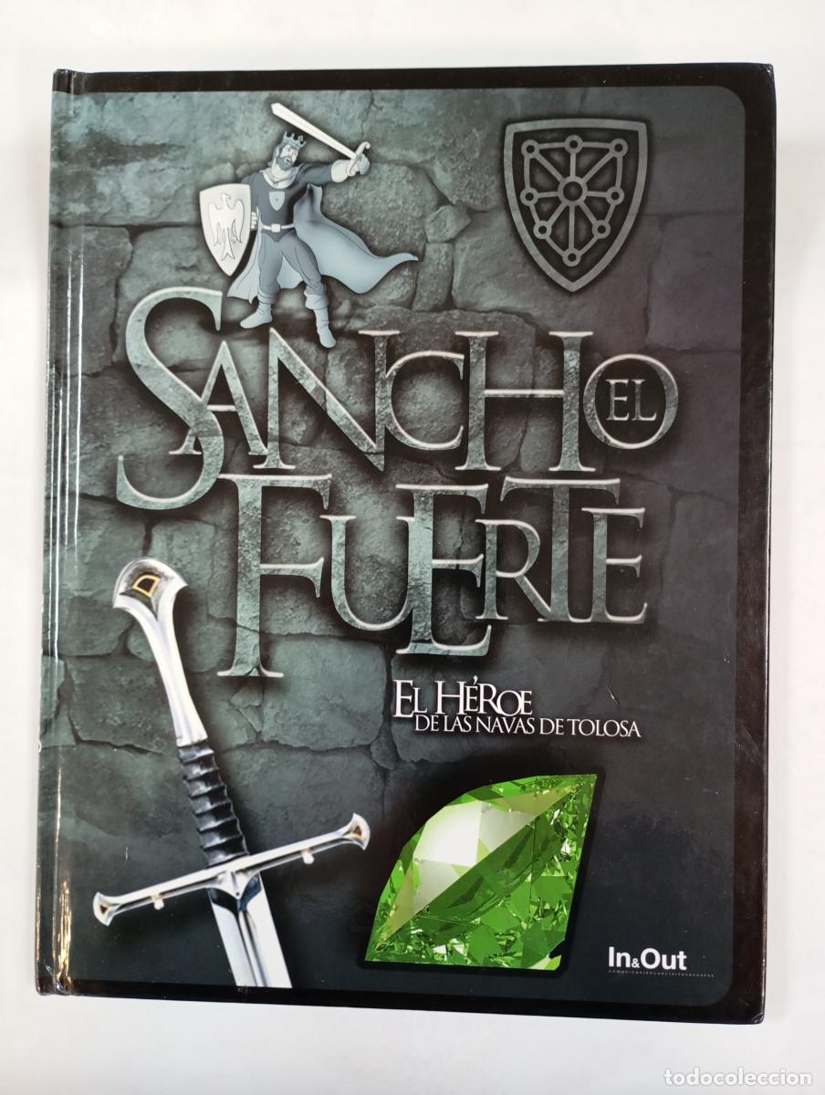 Livres: Sancho el Fuerte, el h&eacute;roe de las Navas de Tolosa. - Manuel &Aacute;lvarez Ochoa de Olza. TDK